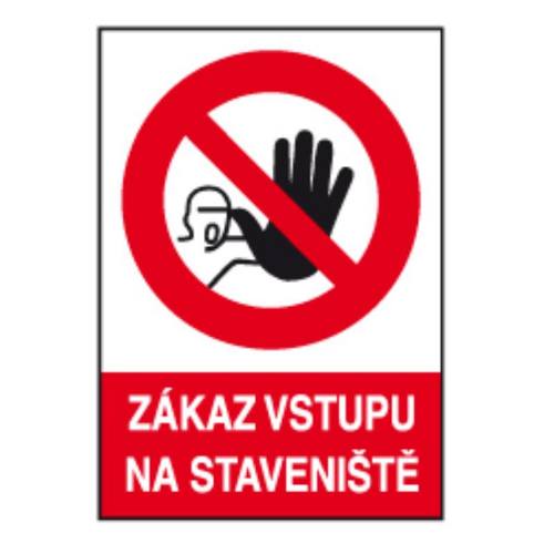 Tabulka bezpečnostní - plast A4 "Zákaz vstupu na staveniště" Euronářadí