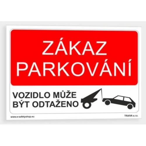 Tabulka bezpečnostní - plast A4 "Zákaz parkování/vozidlo může být odtaženo Euronářadí